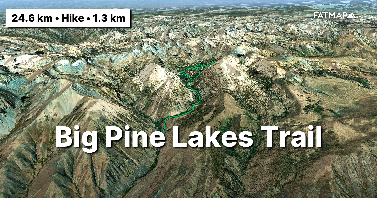 Big Pine Lakes Trail Outdoor map and Guide  FATMAP